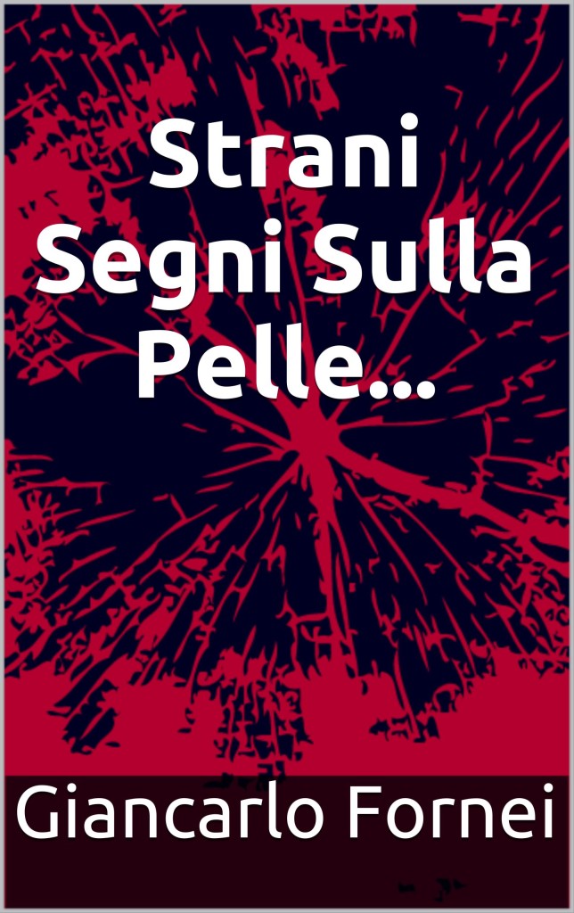 Strani Segni sulla Pelle: il primo thriller scritto dal coach motivazionale Giancarlo Fornei