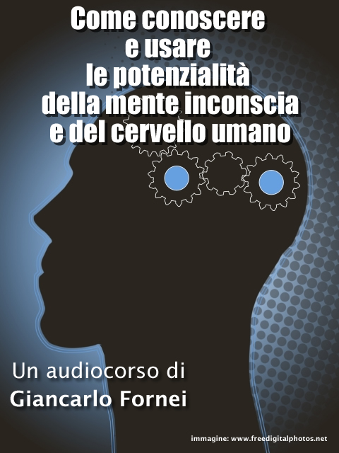 Audio Corso Mente Inconscia - creato da Giancarlo Fornei 