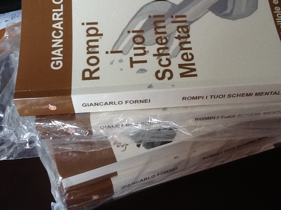 Rompi i Tuoi Schemi Mentali, il nuovo libro del coach motivazionale Giancarlo Fornei (febbraio 2016)...