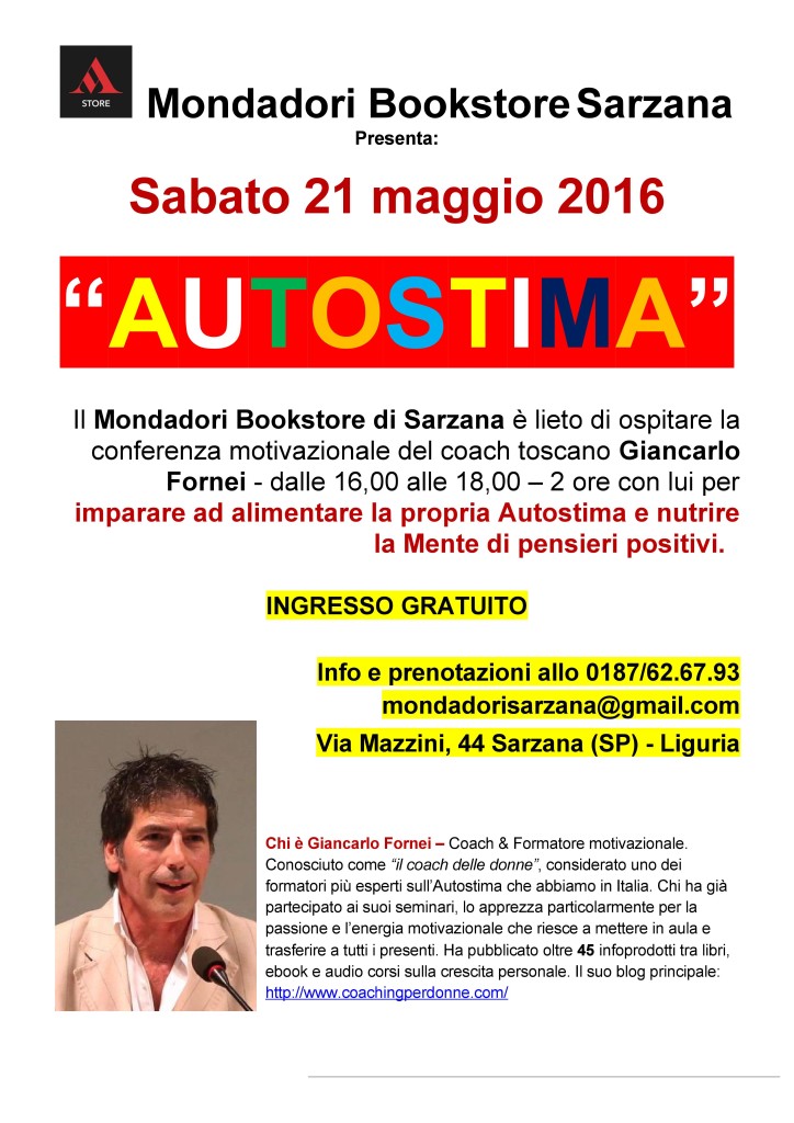 AUTOSTIMA TOUR 2016 - Mondadori Bookstore Sarzana - sabato 21 maggio, conferenza sull'autostima del coach motivazionale Giancarlo Fornei