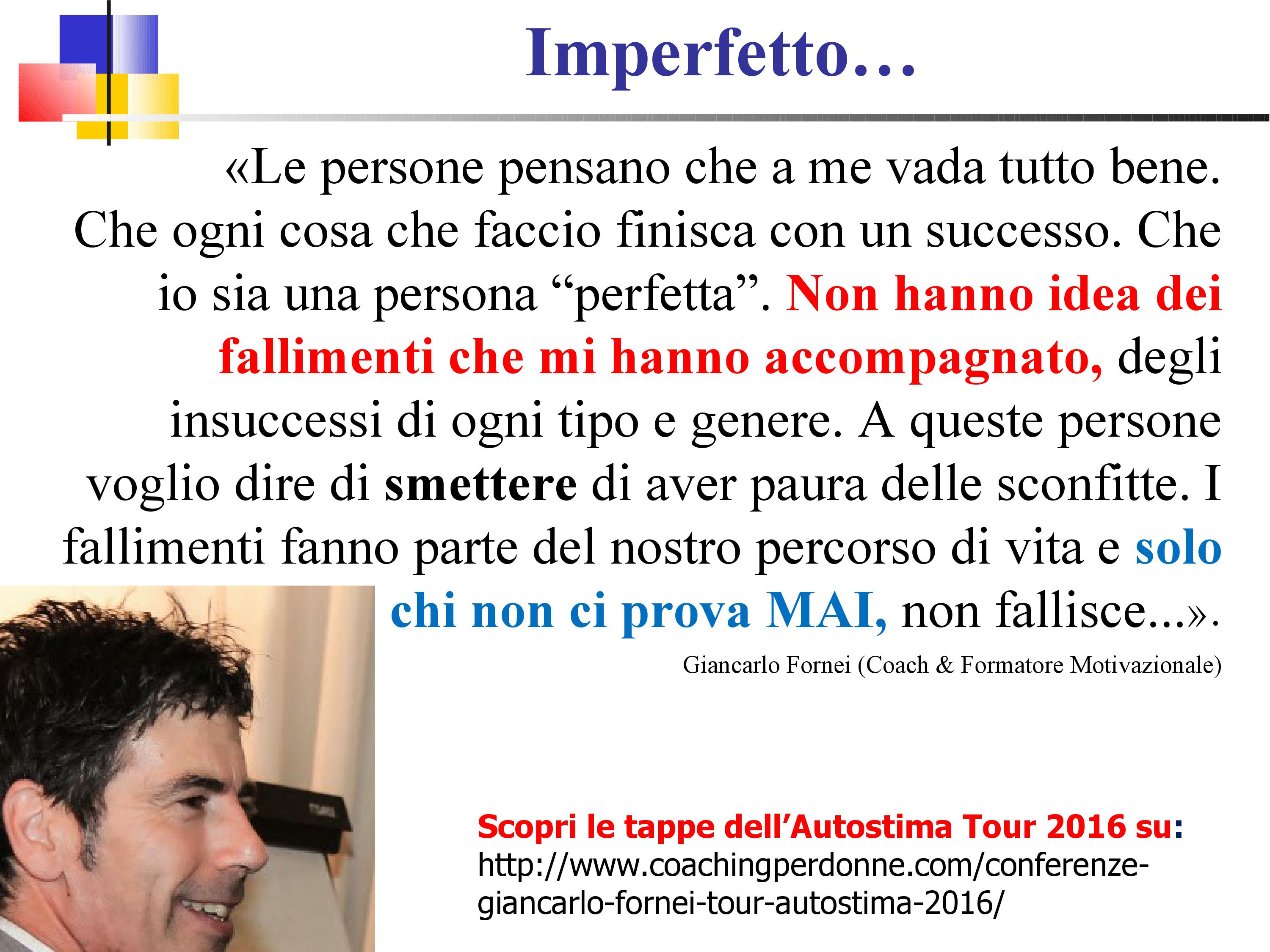 IMPERFETTO - una frase del coach motivazionale Giancarlo Fornei (25 giugno 2016)