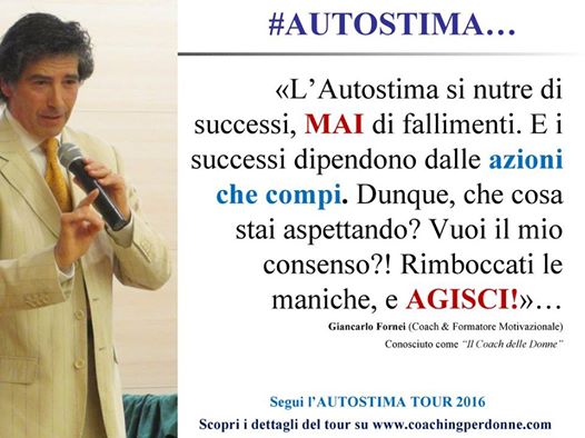 AUTOSTIMA-e-successi-una-frase-del-coach-motivazionale-Giancarlo-Fornei-15-luglio-2016