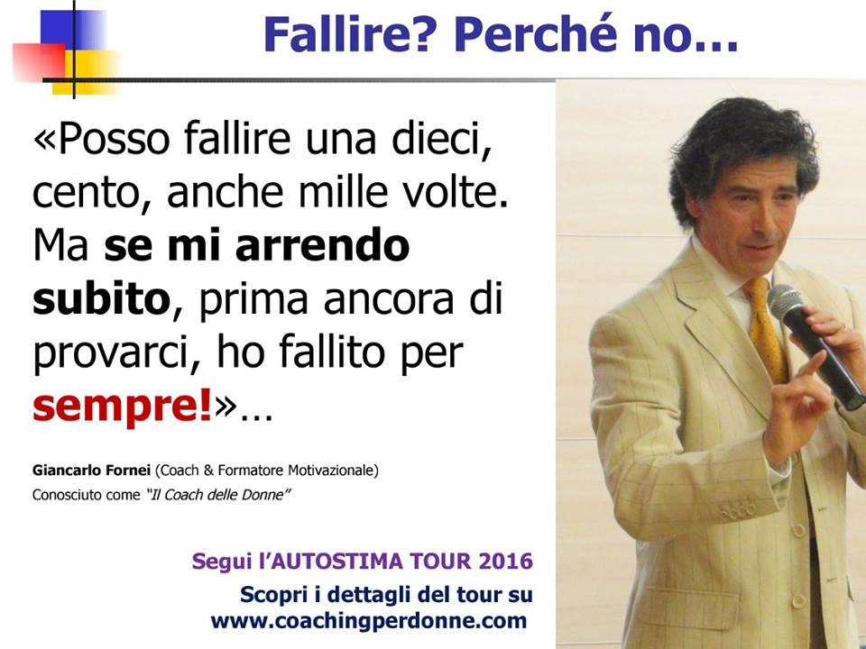 Fallimento - una frase del coach motivazionale Giancarlo Fornei (luglio 2016)...