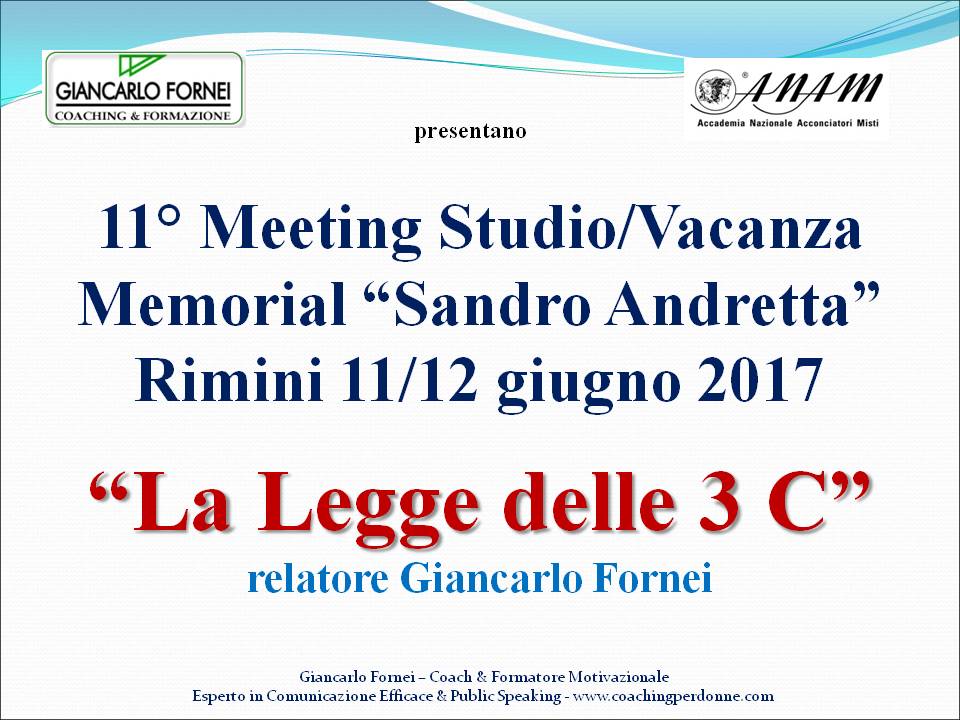 La Legge delle 3 C - Rimini 11-12 giugno 2017 - relatore Giancarlo Fornei