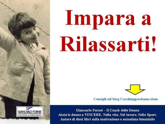Impara a rilassarti...