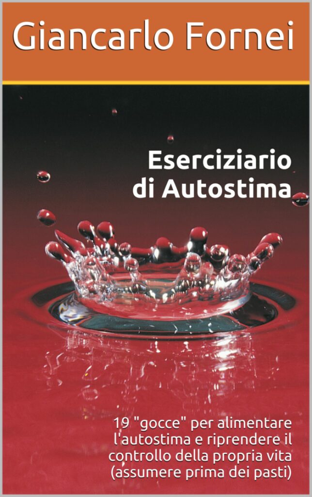 Eserciziario di autostima: 19 esercizi per alimentare ogni giorno la tua autostima!