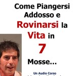 copertina-come-piangersi-addosso-e-rovinarsi-la-vita-in-7-mosse