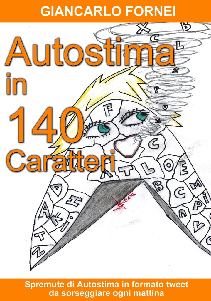 Dalla splendida prefazione del giornalista Romano Bavastro al mio nuovo libro, Autostima in 140 Caratteri!