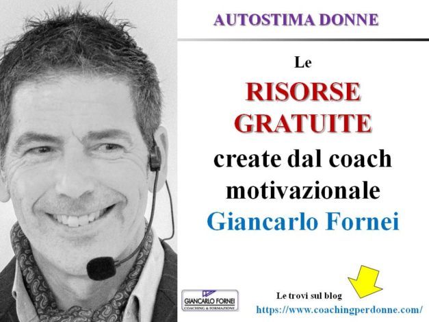 Risorse Gratuite create dal coach motivazionale Giancarlo Fornei sulla Crescita Personale