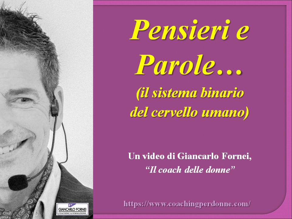 Pensieri e Parole - un video del coach motivazionale Giancarlo Fornei - 2 novembre 2019
