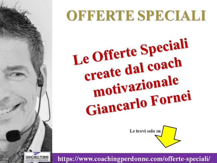 Offerte Speciali del coach motivazionale Giancarlo Fornei