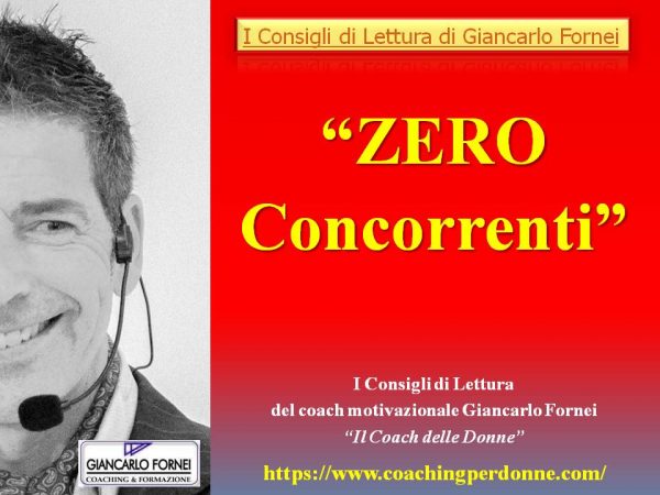 Zero Concorrenti! (i consigli di lettura di Giancarlo Fornei)...