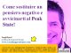 Come sostituire un pensiero negativo e avvicinarti al Peak State!