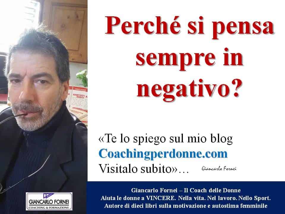 Perché si pensa sempre in negativo?