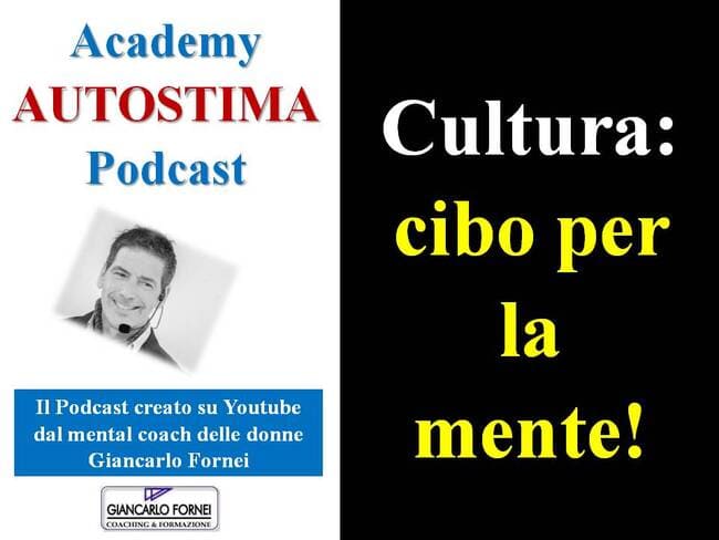 Cultura: cibo per la mente (Podcast)