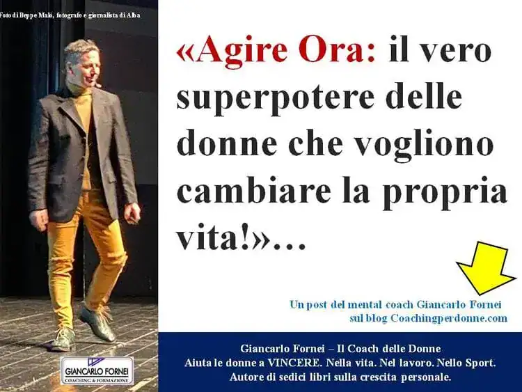 Agire Ora: il vero superpotere delle donne che vogliono cambiare la propria vita